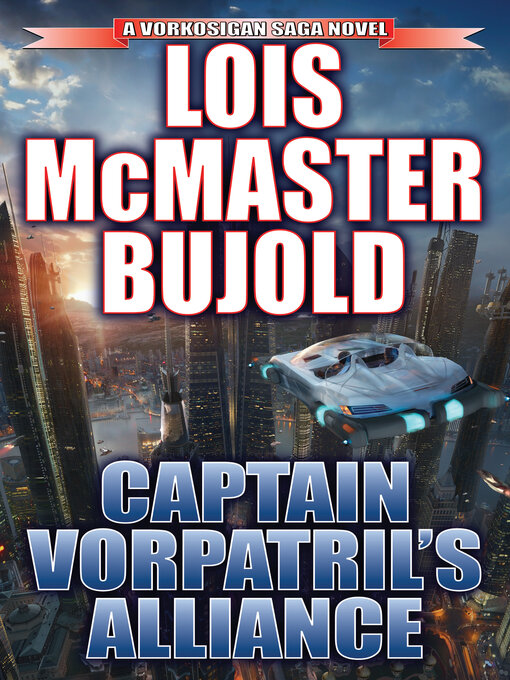 Title details for Captain Vorpatril's Alliance by Lois McMaster Bujold - Available